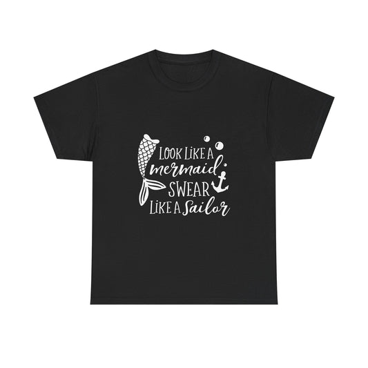 "Look Like a Mermaid, Swear Like a Sailor" Graphic Tee
