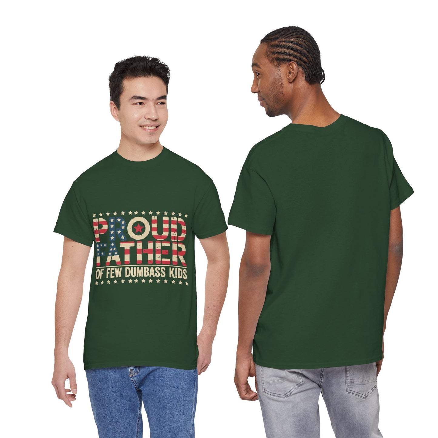 T-Shirt — "Proud Father of Few Dumbass Kids" Patriotic Graphic Tee