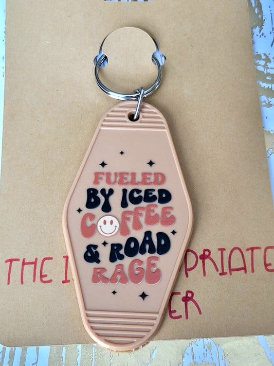 "Fueled by Iced Coffee and Road Rage" Motel Keychain