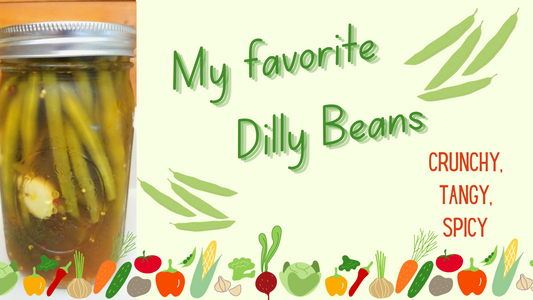 Garden grown Canned Dilly Beans. My favorite recipe.  Green background with cartoon image vegetables.