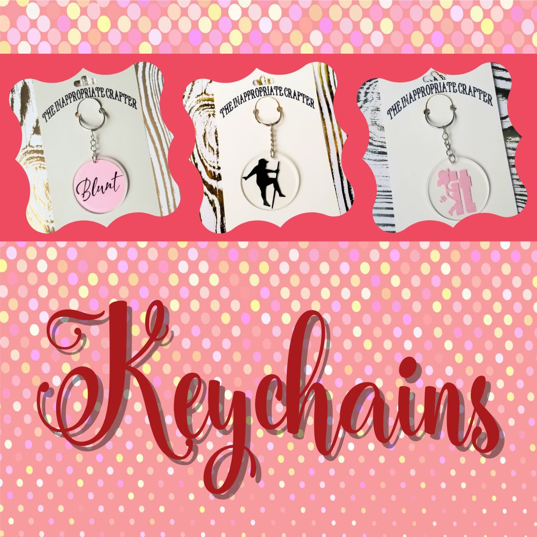 Keychains – The Inappropriate Crafter