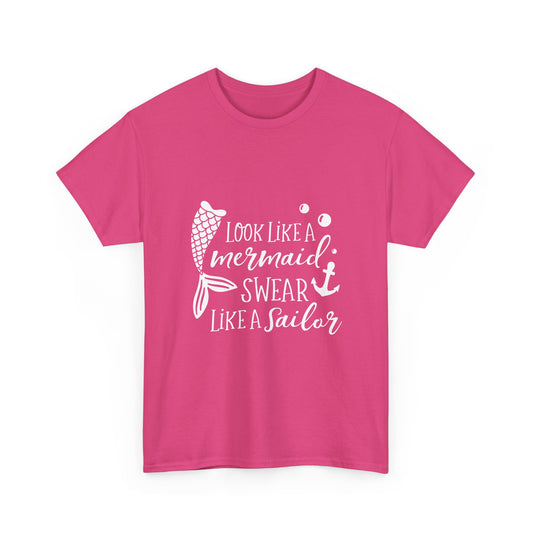 "Look Like a Mermaid, Swear Like a Sailor" Graphic Tee