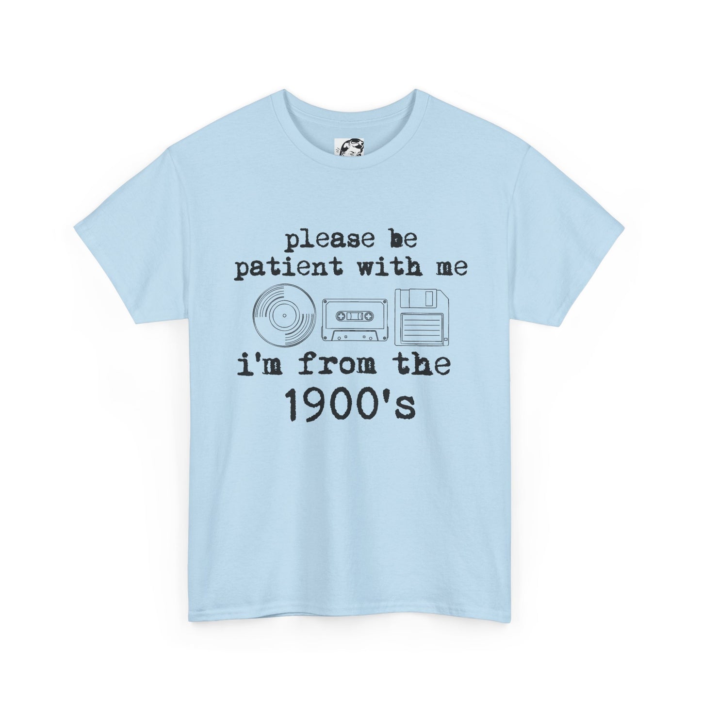 Vintage Humor T-Shirt - "Please Be Patient With Me I'm From the 1900's" Retro Tech Tee