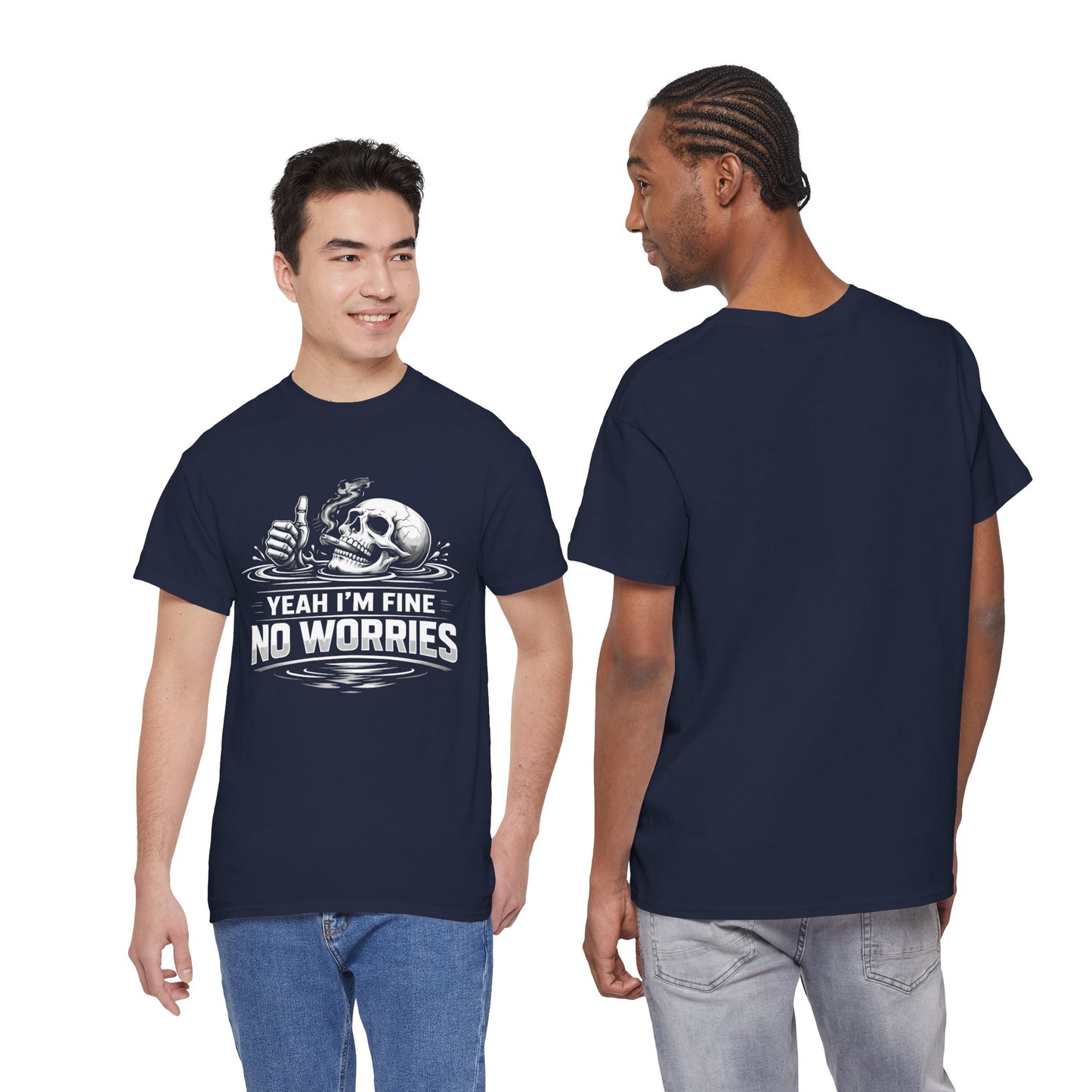 Skull "Yeah I'm Fine No Worries" Graphic Tee