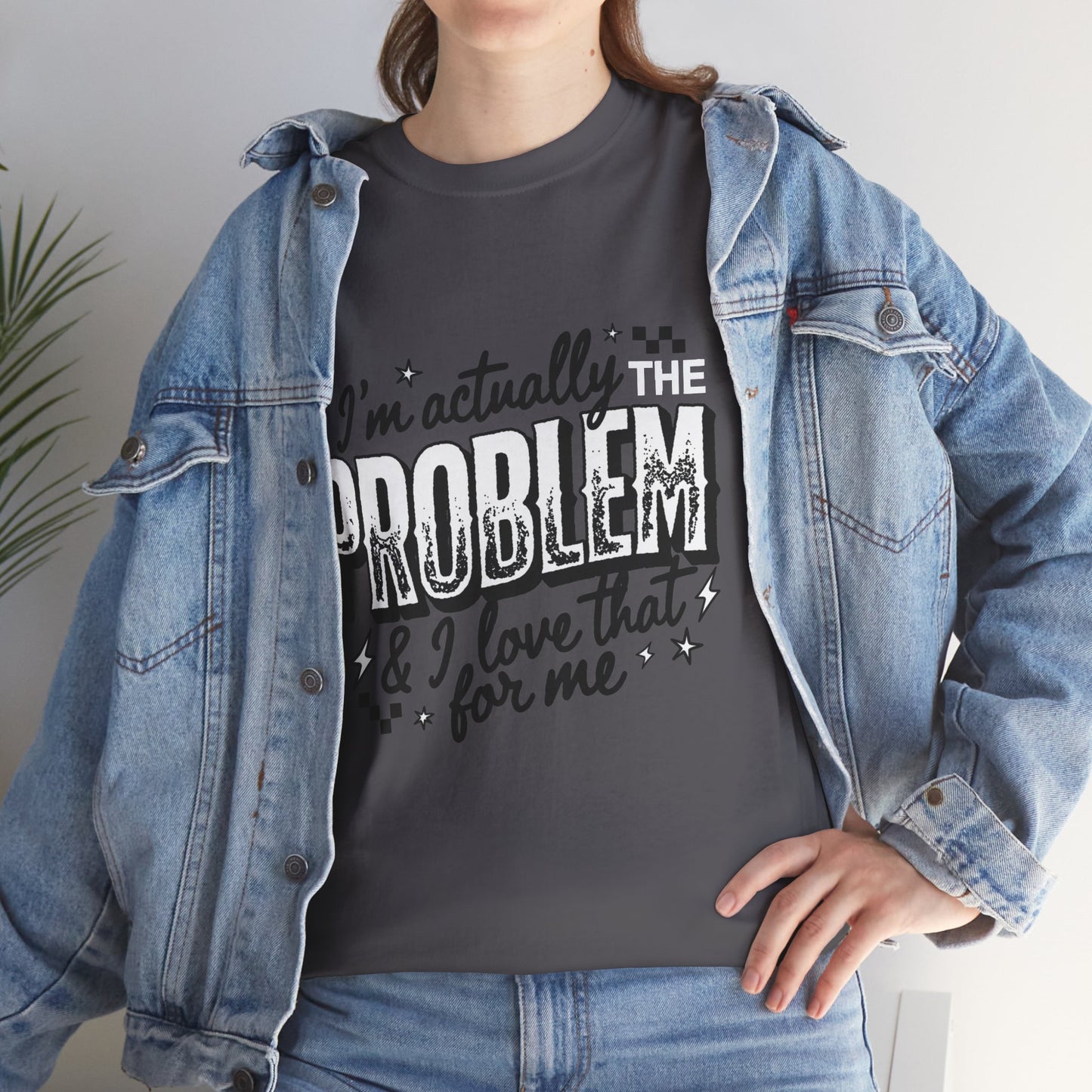 "I'm Actually the Problem" Graphic Tee — Funny Self-Aware Sarcastic T-Shirt