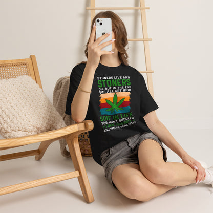 Stoners Live and Stoners Die T-Shirt — Retro Weed Leaf Cannabis Tee