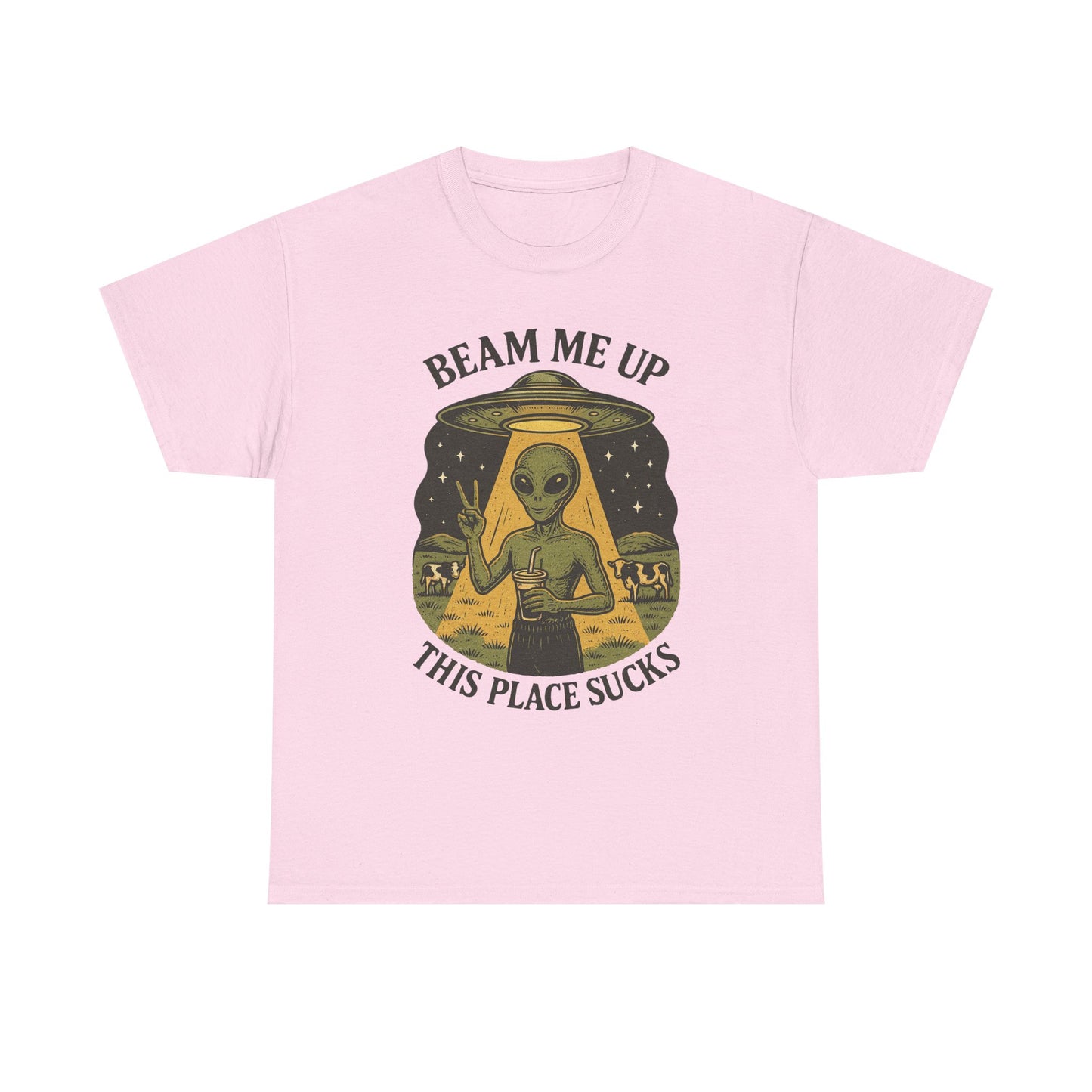 Alien Graphic Tee — "Beam Me Up, This Place Sucks" Funny UFO T-Shirt