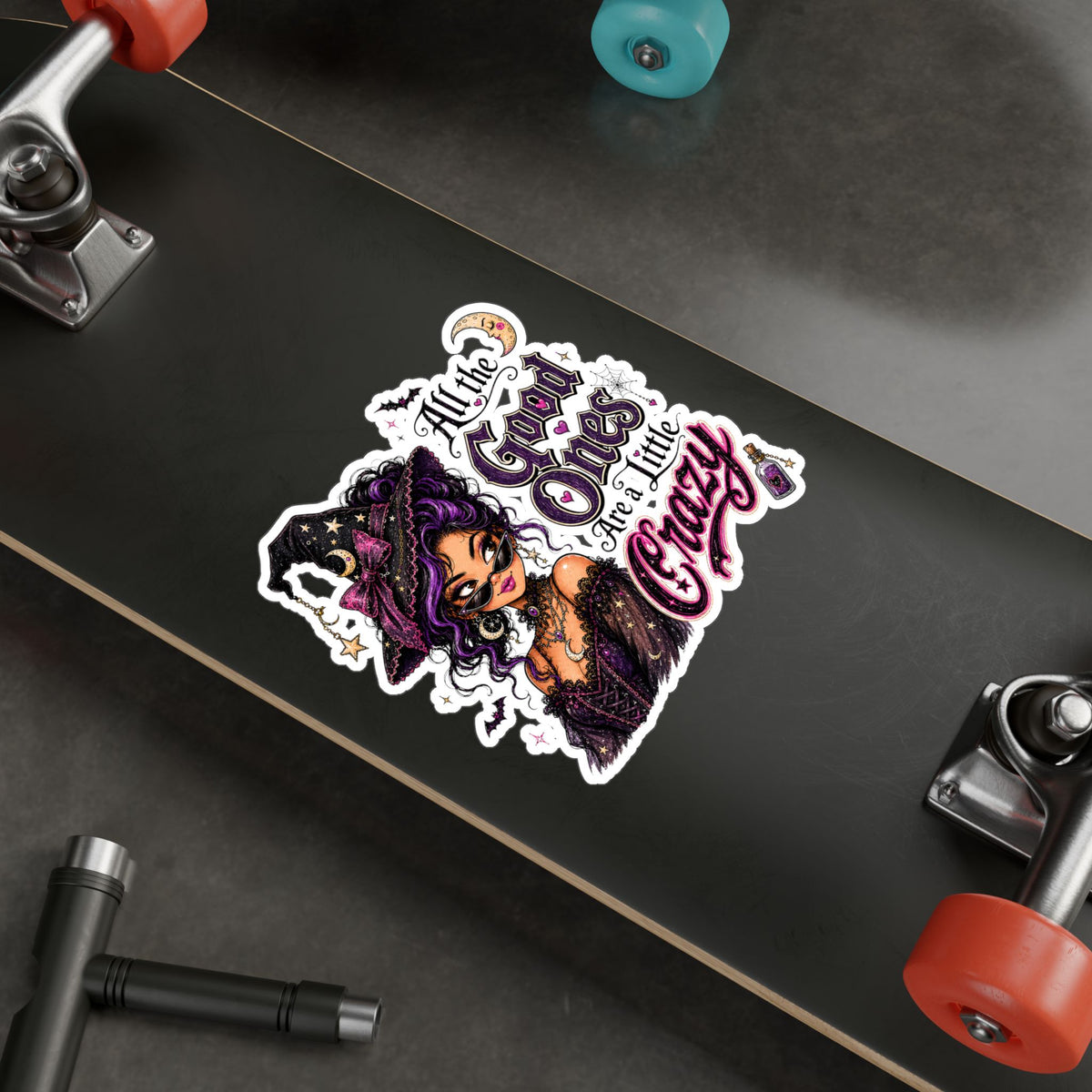 Witchy Quote Vinyl Sticker — "All the Good Ones Are a Little Crazy" Kiss-Cut Decal