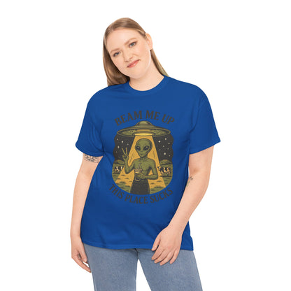 Alien Graphic Tee — "Beam Me Up, This Place Sucks" Funny UFO T-Shirt