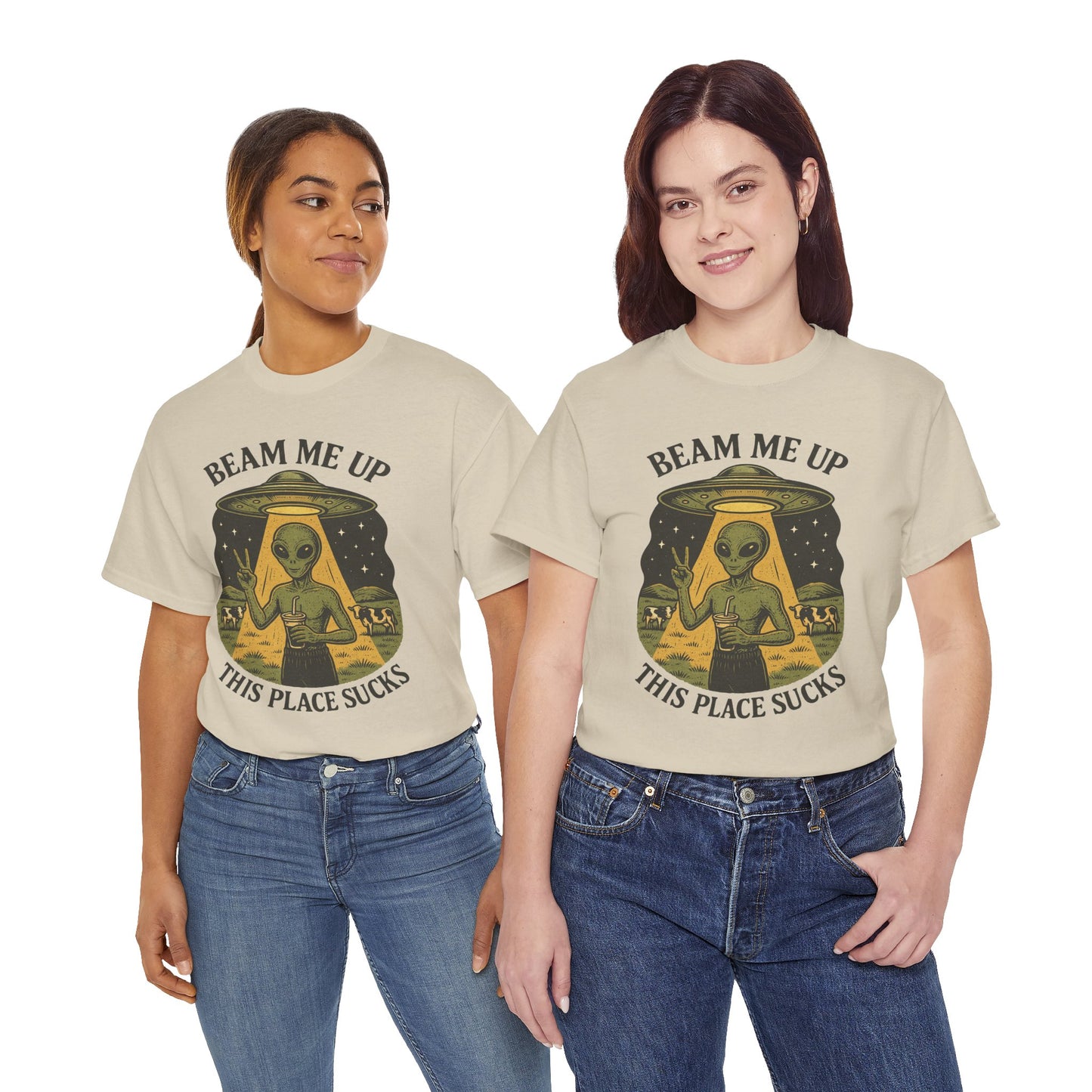 Alien Graphic Tee — "Beam Me Up, This Place Sucks" Funny UFO T-Shirt