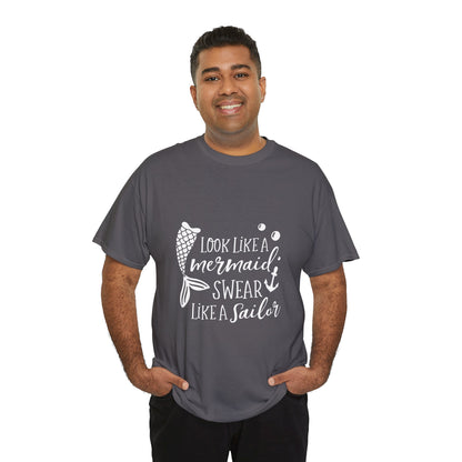 T-Shirt — "Look Like a Mermaid, Swear Like a Sailor" Nautical Graphic Tee