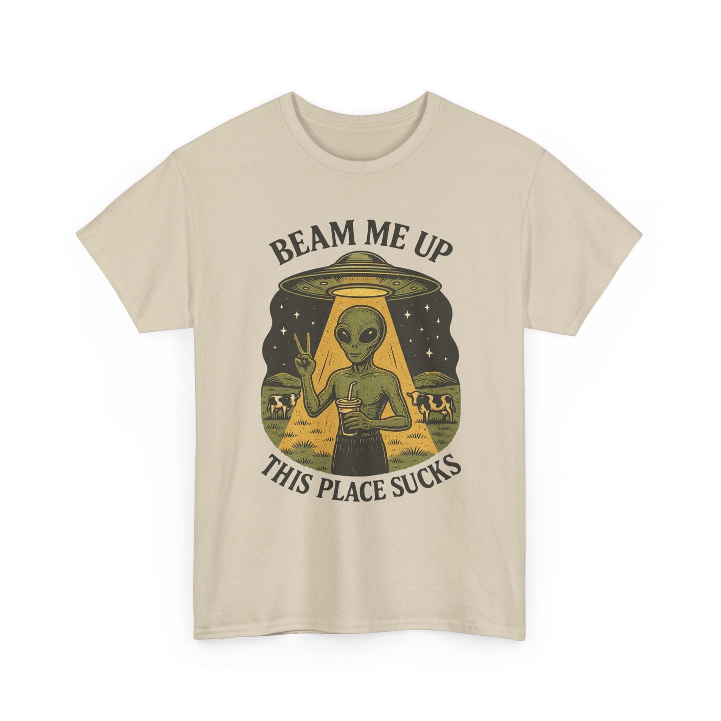 Alien Graphic Tee — "Beam Me Up, This Place Sucks" Funny UFO T-Shirt