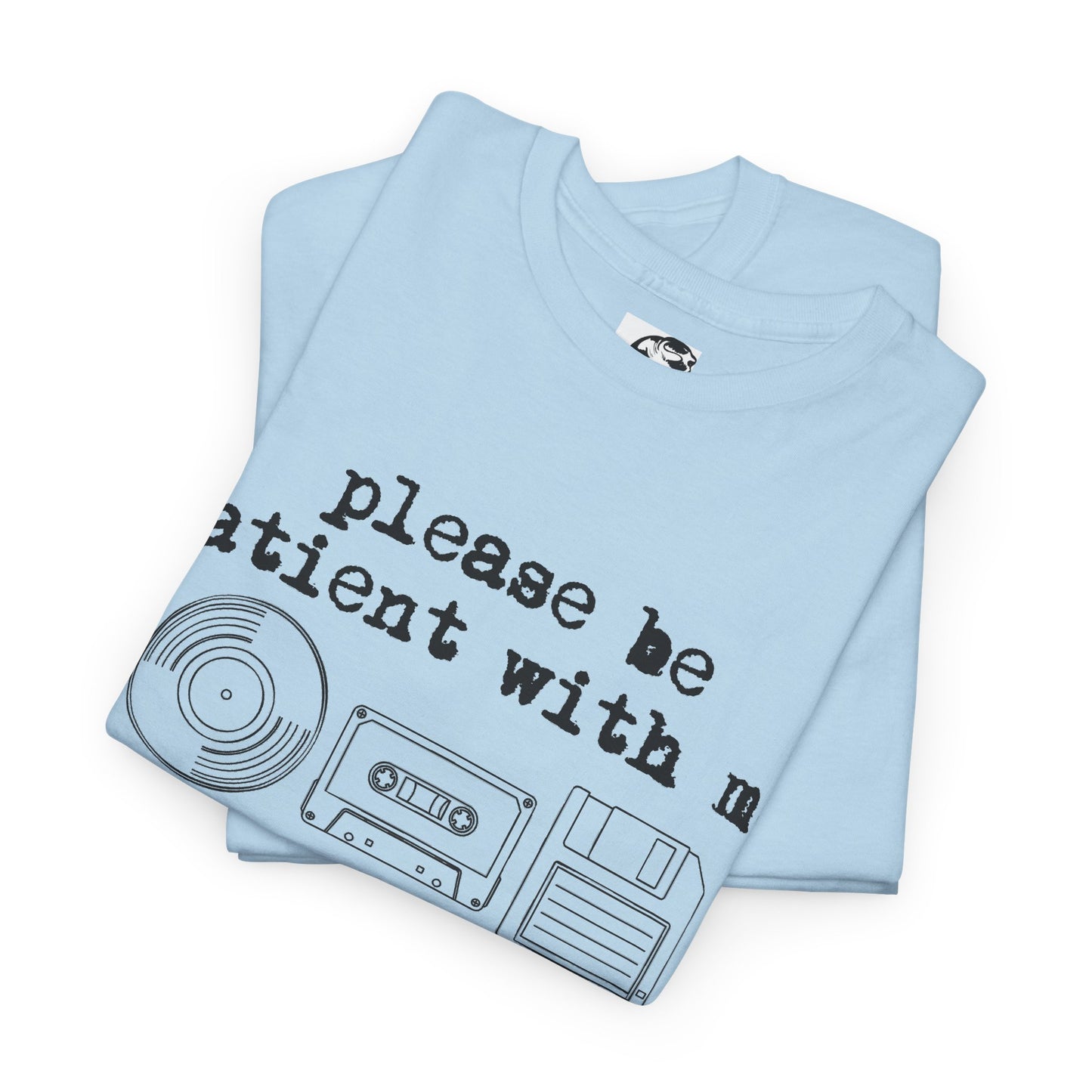 Vintage Humor T-Shirt - "Please Be Patient With Me I'm From the 1900's" Retro Tech Tee