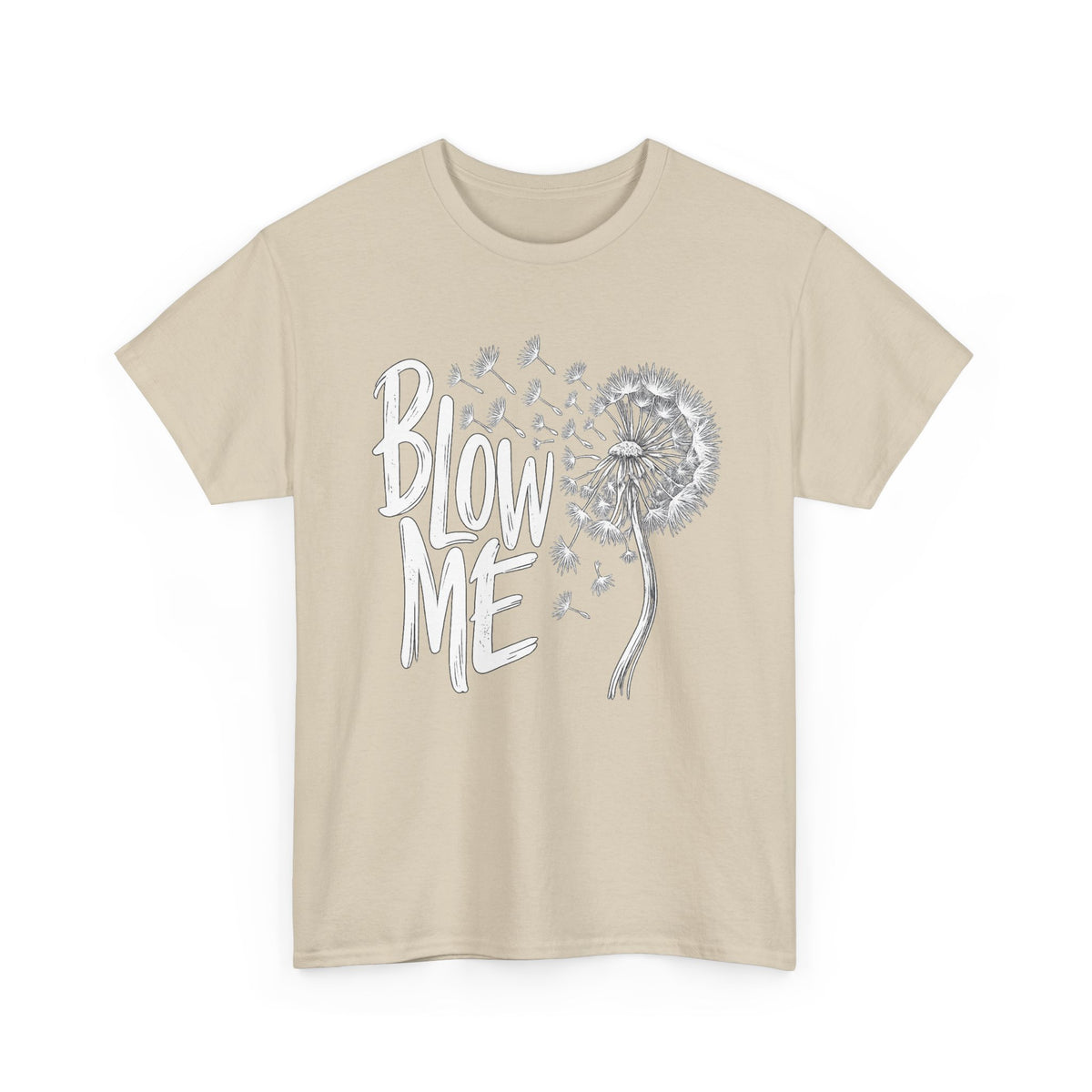 Blow Me Dandelion Tee — Playful Floral Graphic T-Shirt