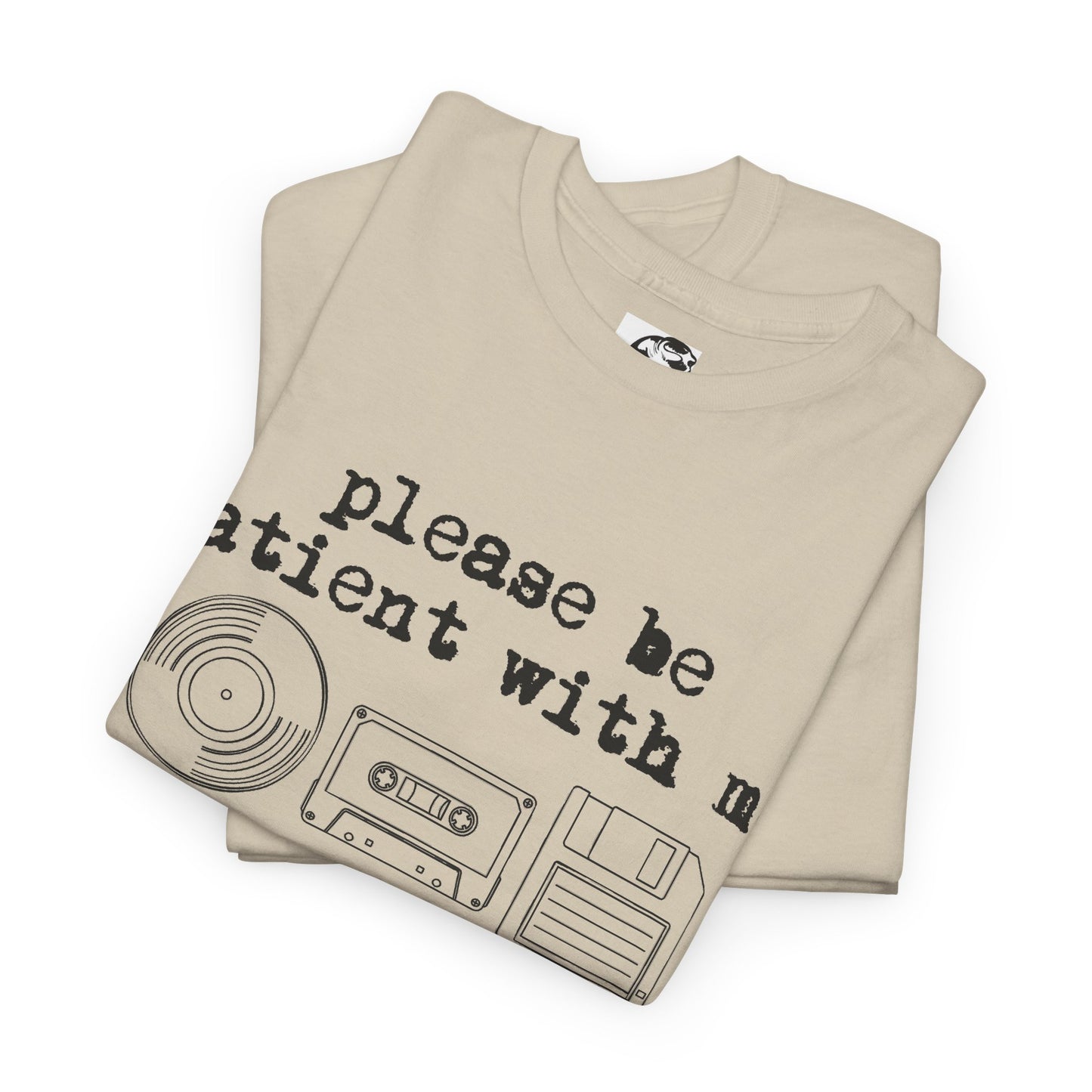 Vintage Humor T-Shirt - "Please Be Patient With Me I'm From the 1900's" Retro Tech Tee