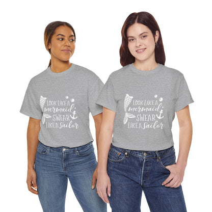 T-Shirt — "Look Like a Mermaid, Swear Like a Sailor" Nautical Graphic Tee