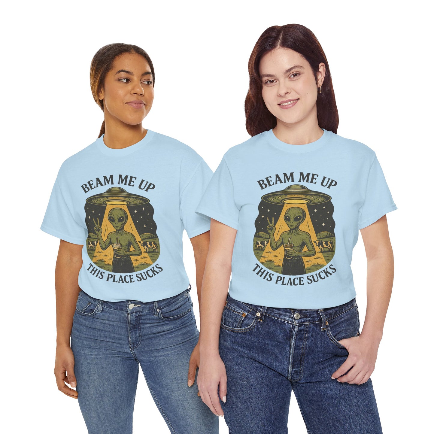 Alien Graphic Tee — "Beam Me Up, This Place Sucks" Funny UFO T-Shirt