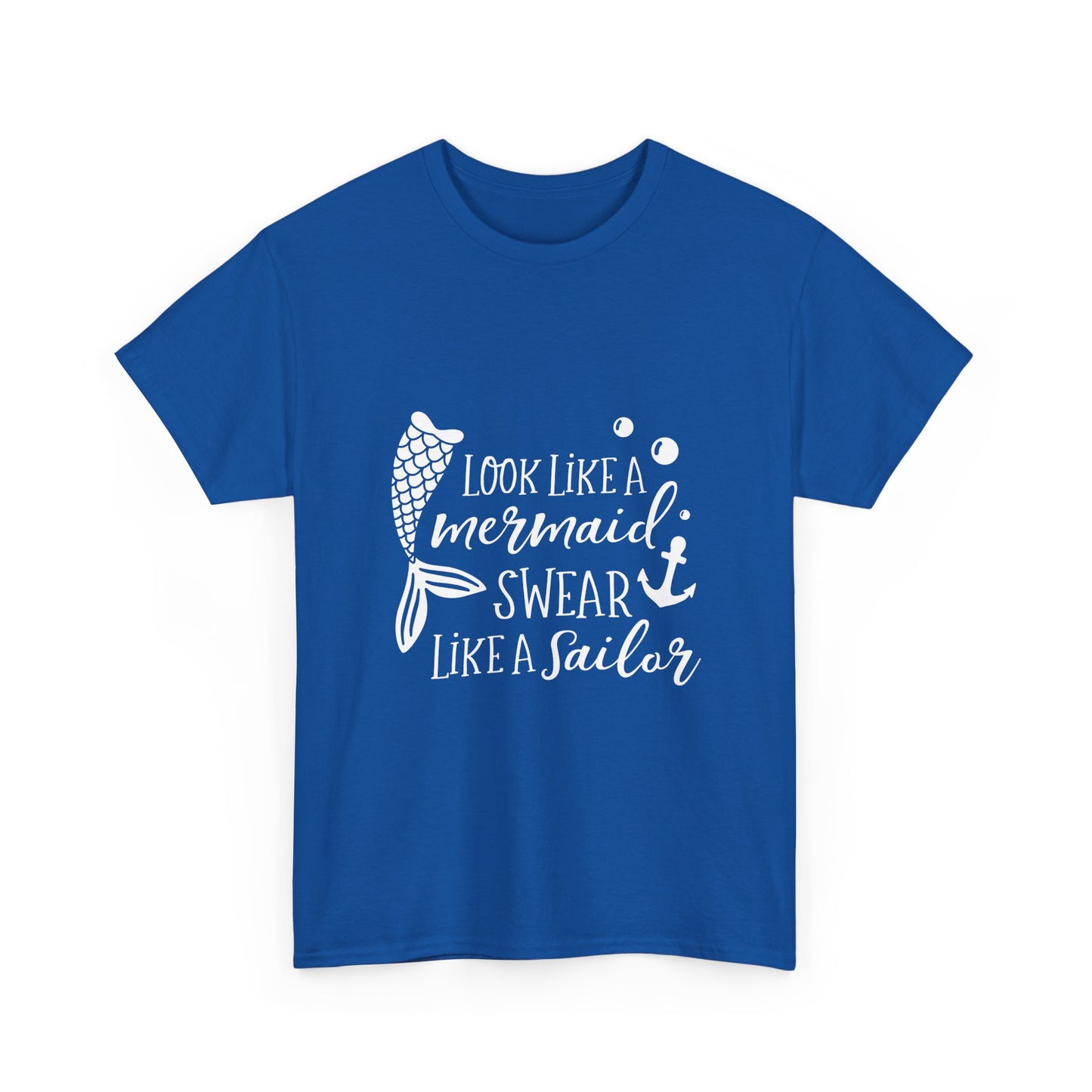 T-Shirt — "Look Like a Mermaid, Swear Like a Sailor" Nautical Graphic Tee