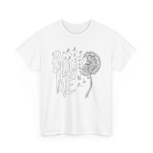 Blow Me Dandelion Tee — Playful Floral Graphic T-Shirt