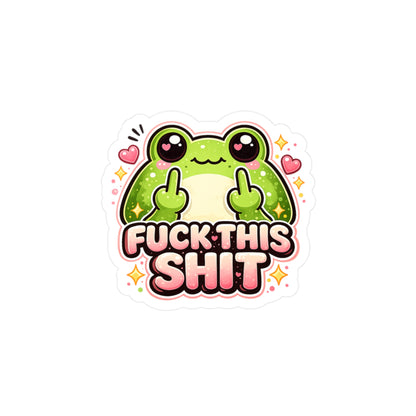 Funny Frog Vinyl Sticker — “Fuck This Shit” Kiss-Cut Decal