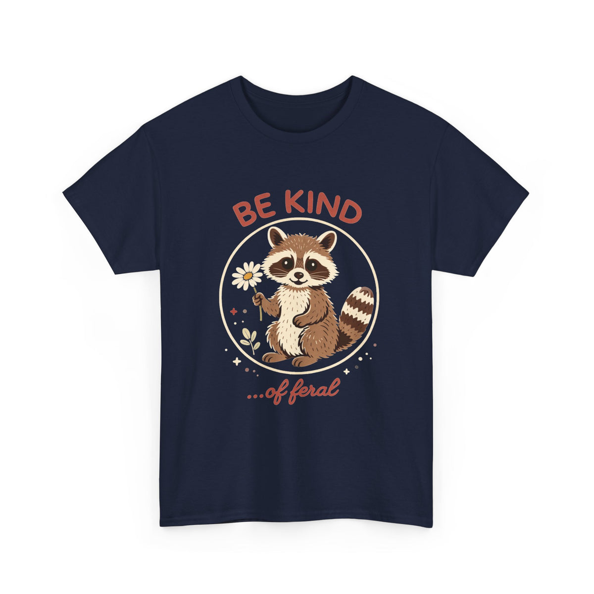 "Be Kind...of Feral" Raccoon Graphic Tee
