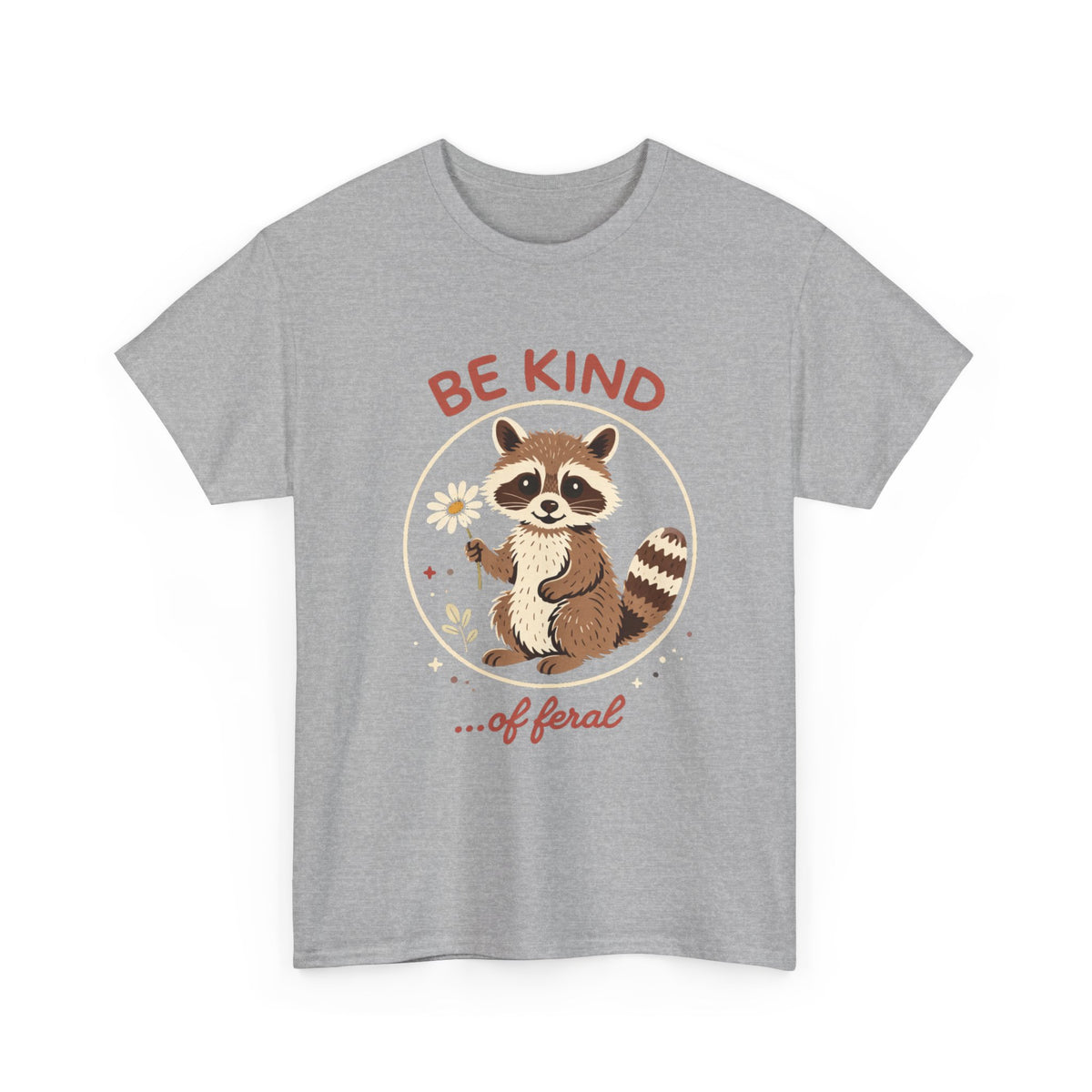 "Be Kind...of Feral" Raccoon Graphic Tee
