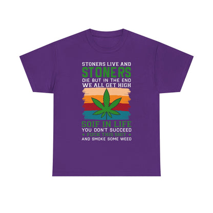 Stoners Live and Stoners Die T-Shirt — Retro Weed Leaf Cannabis Tee