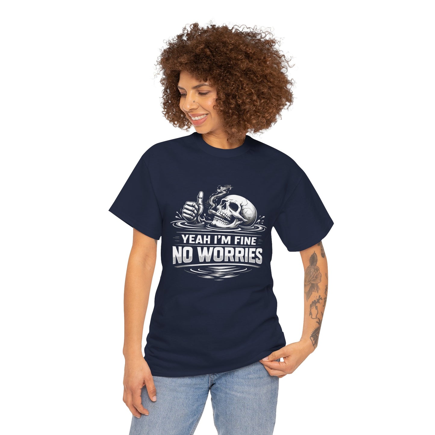 Skull "Yeah I'm Fine No Worries" Graphic Tee
