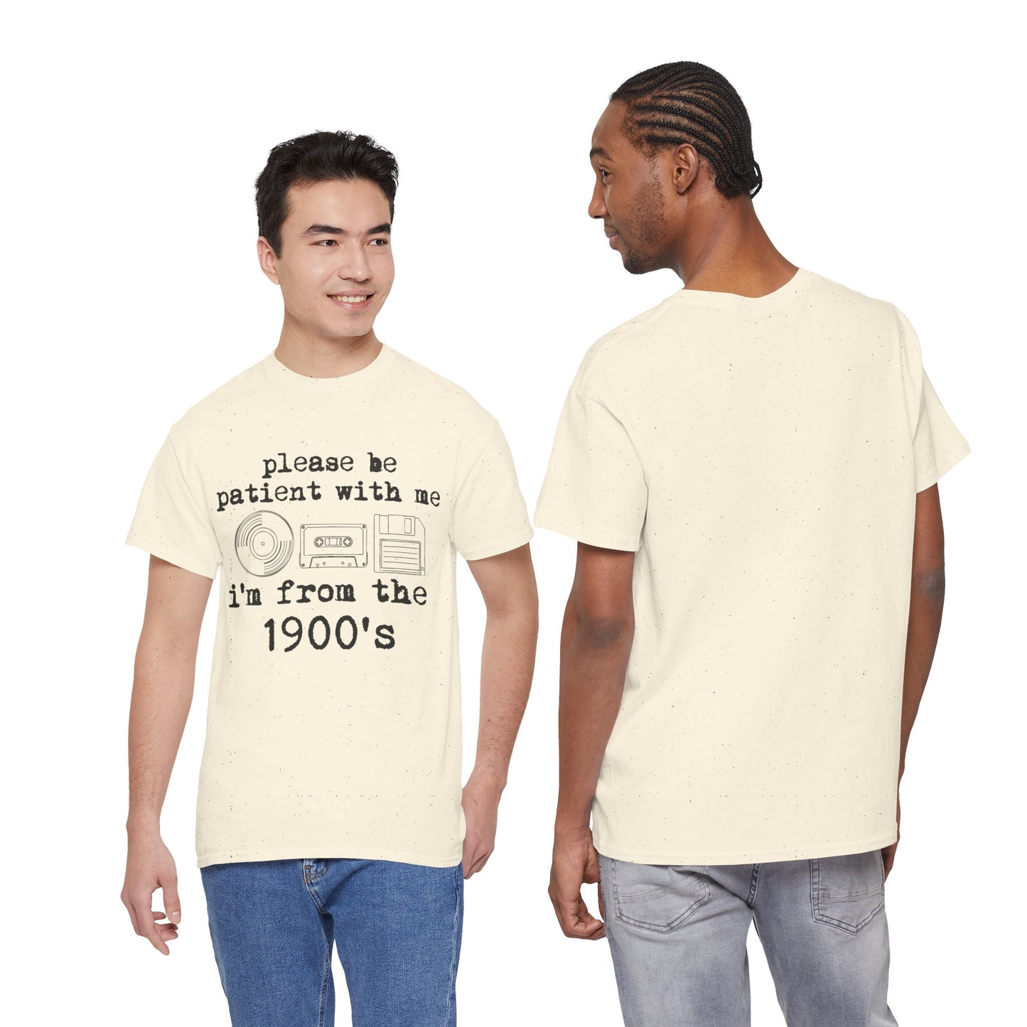 Vintage Humor T-Shirt - "Please Be Patient With Me I'm From the 1900's" Retro Tech Tee