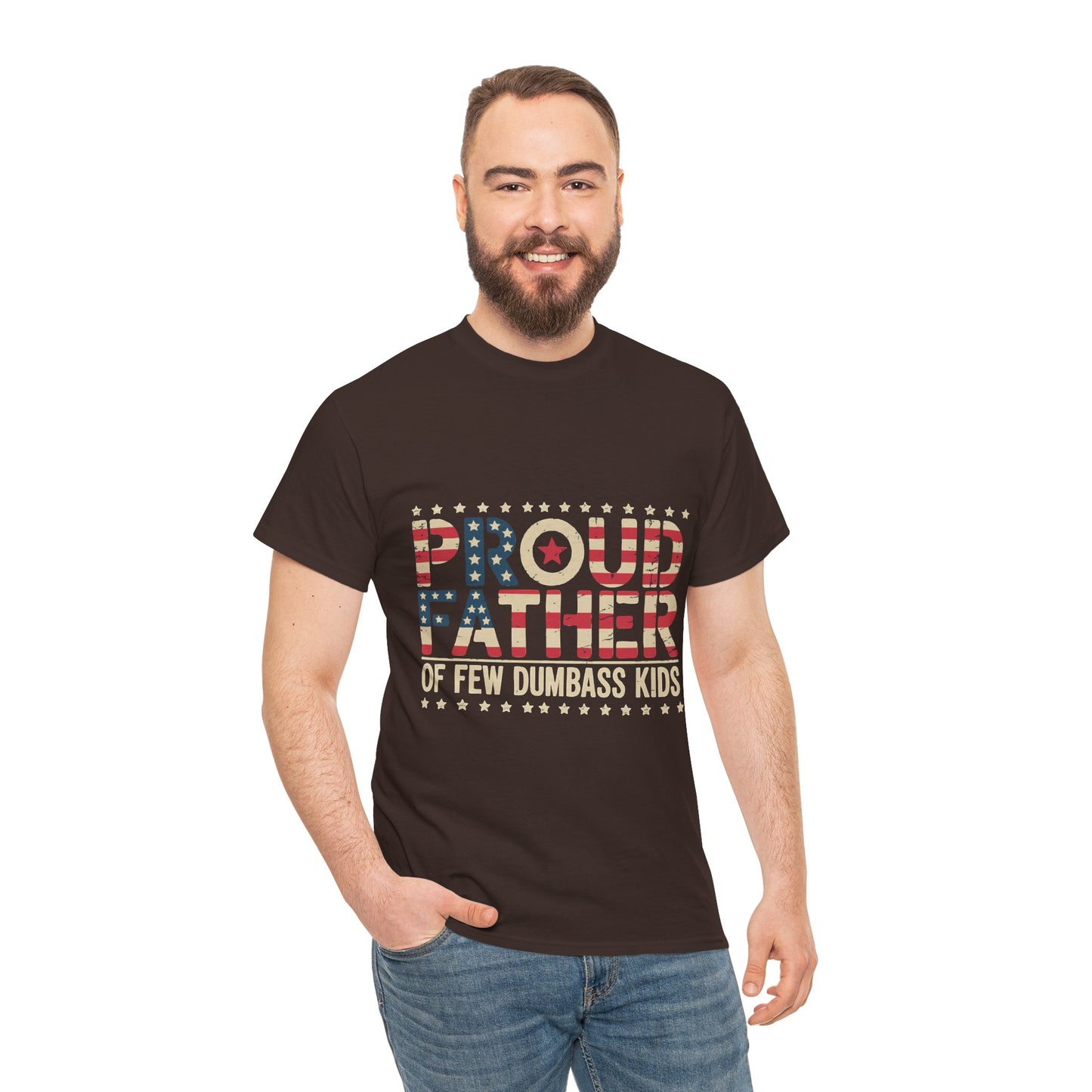 T-Shirt — "Proud Father of Few Dumbass Kids" Patriotic Graphic Tee