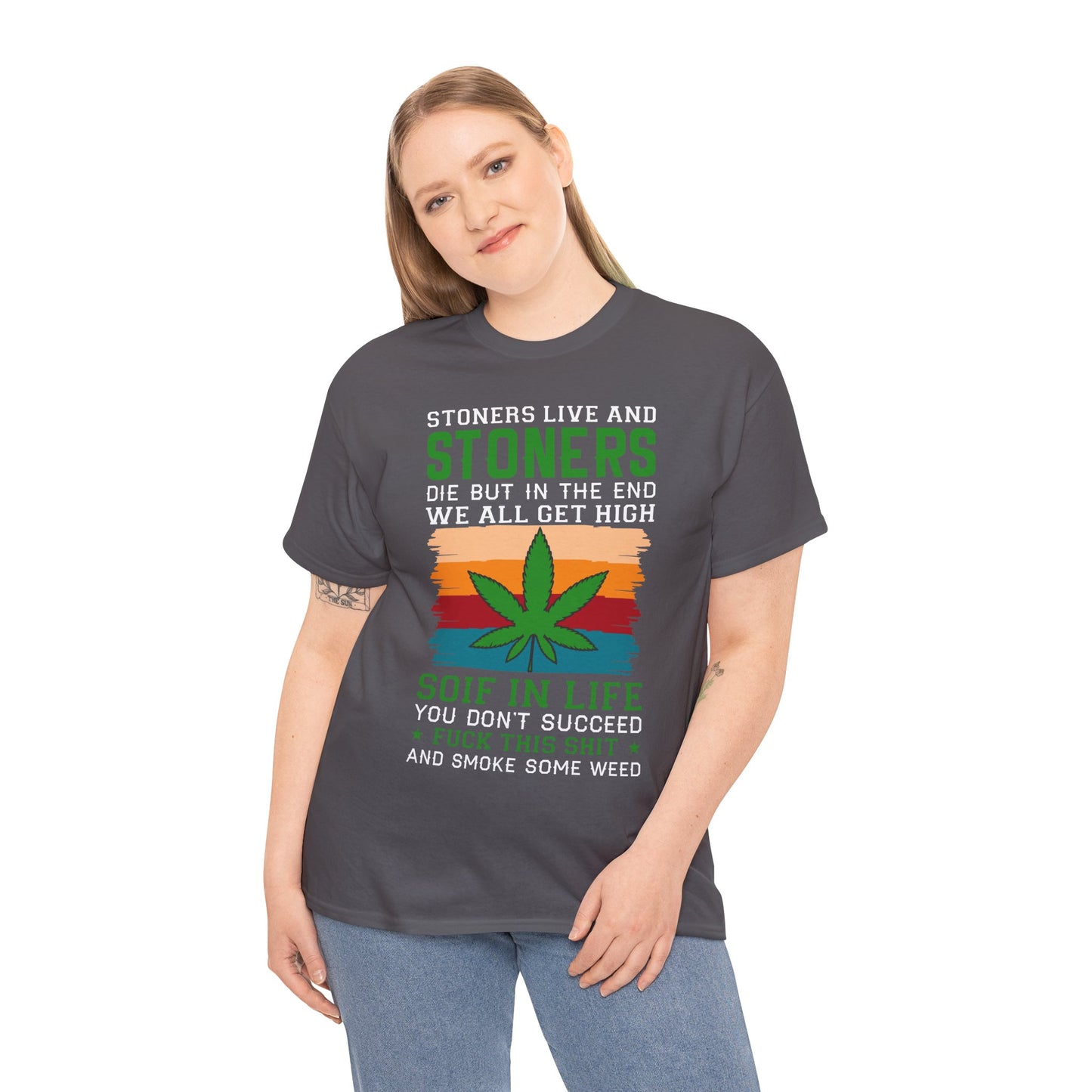 Stoners Live and Stoners Die T-Shirt — Retro Weed Leaf Cannabis Tee
