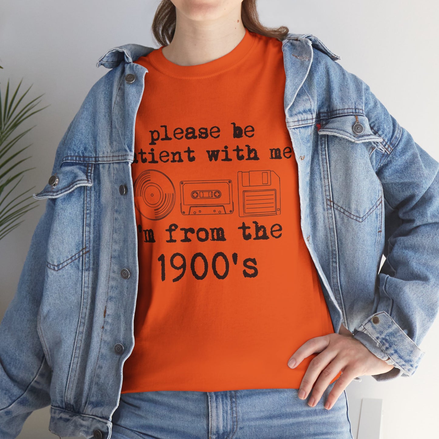 Vintage Humor T-Shirt - "Please Be Patient With Me I'm From the 1900's" Retro Tech Tee