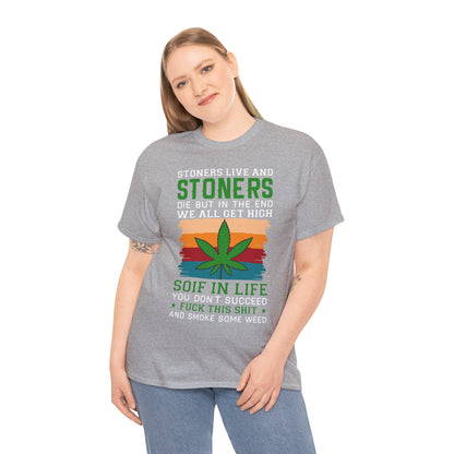 Stoners Live and Stoners Die T-Shirt — Retro Weed Leaf Cannabis Tee