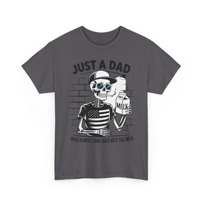 Just A Dad Skull Tee — "Who Always Came Back With The Milk" Vintage Father's Day T‑Shirt