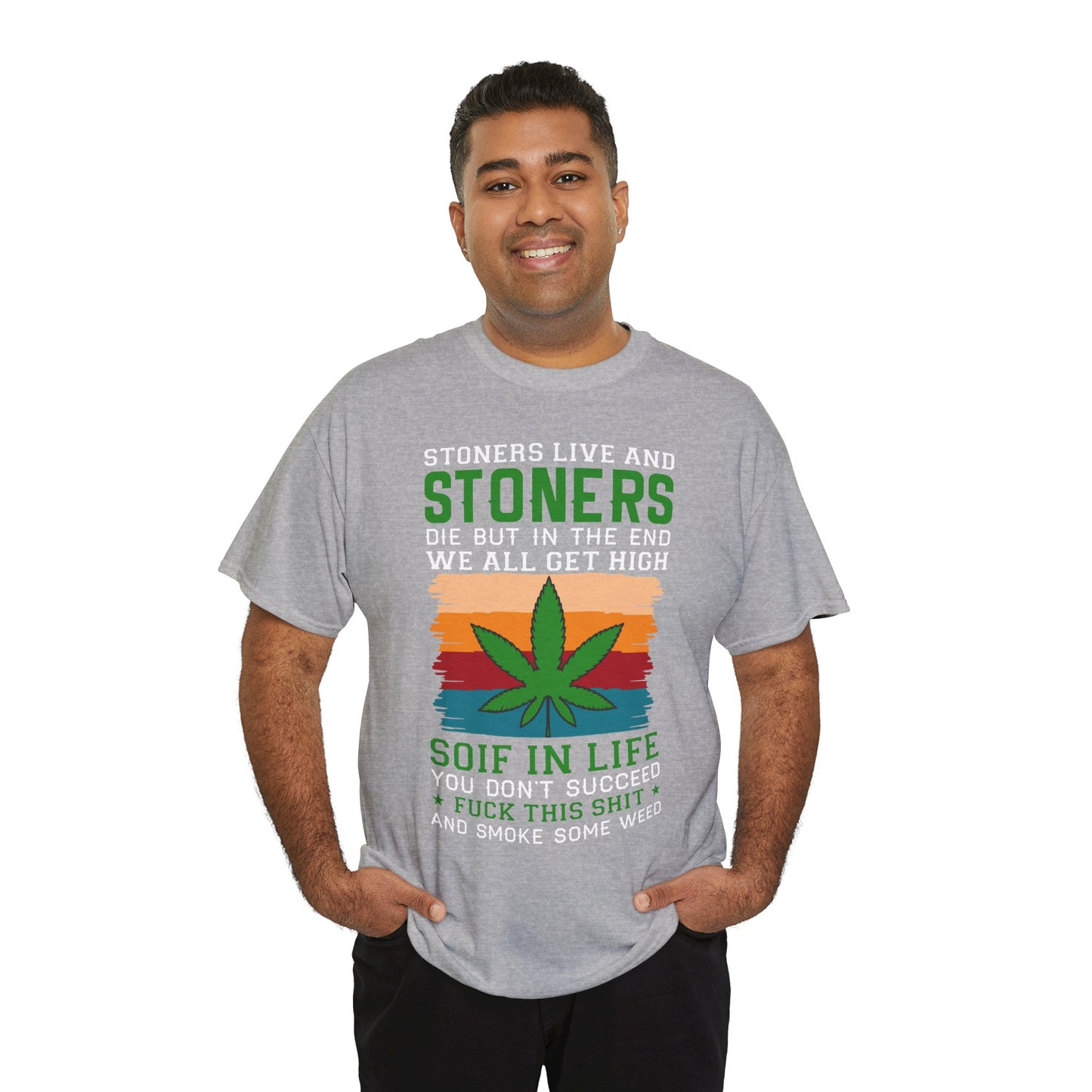 Stoners Live and Stoners Die T-Shirt — Retro Weed Leaf Cannabis Tee