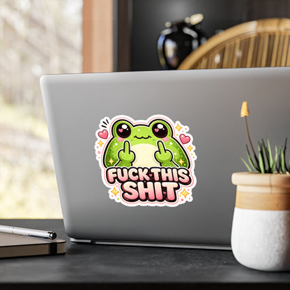 Funny Frog Vinyl Sticker — “Fuck This Shit” Kiss-Cut Decal