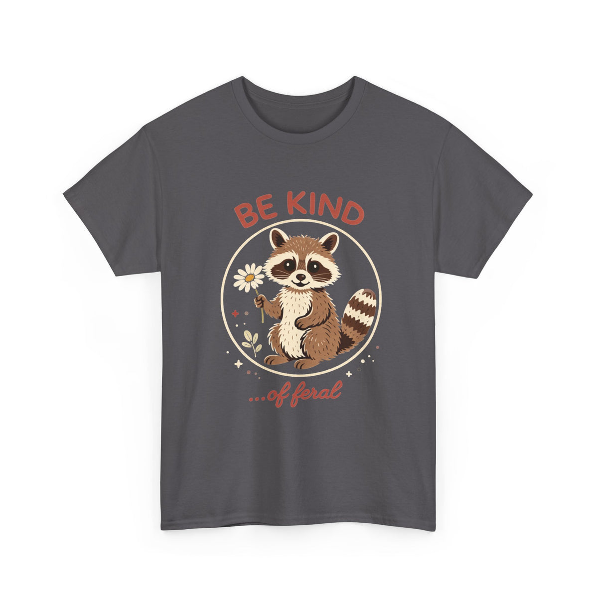"Be Kind...of Feral" Raccoon Graphic Tee