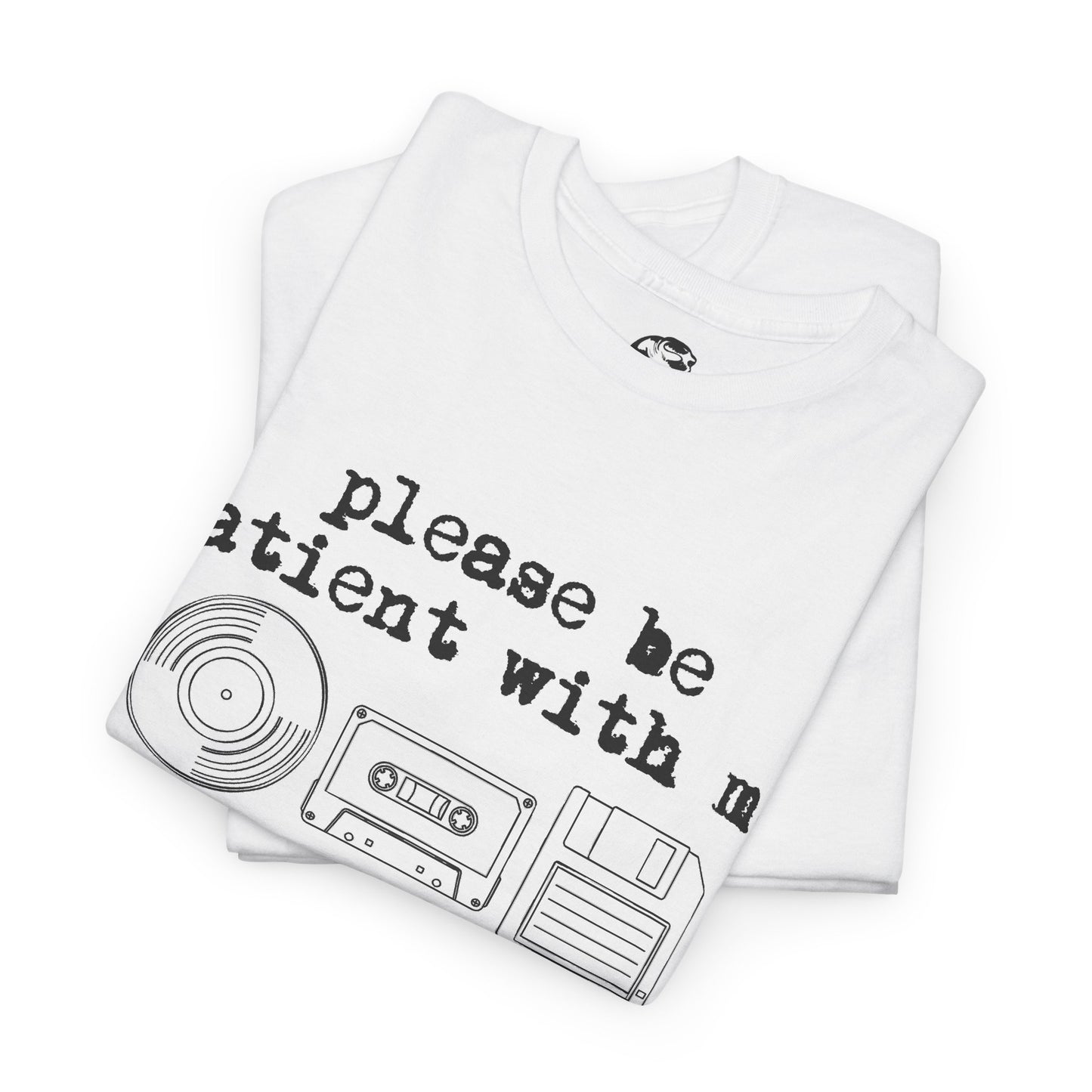 Vintage Humor T-Shirt - "Please Be Patient With Me I'm From the 1900's" Retro Tech Tee