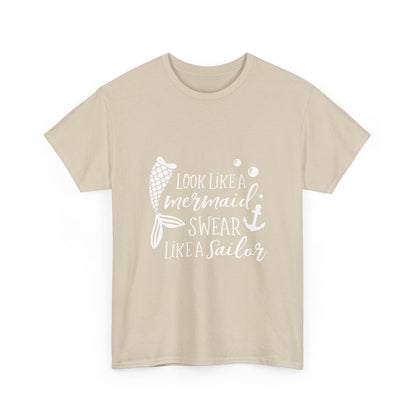 T-Shirt — "Look Like a Mermaid, Swear Like a Sailor" Nautical Graphic Tee