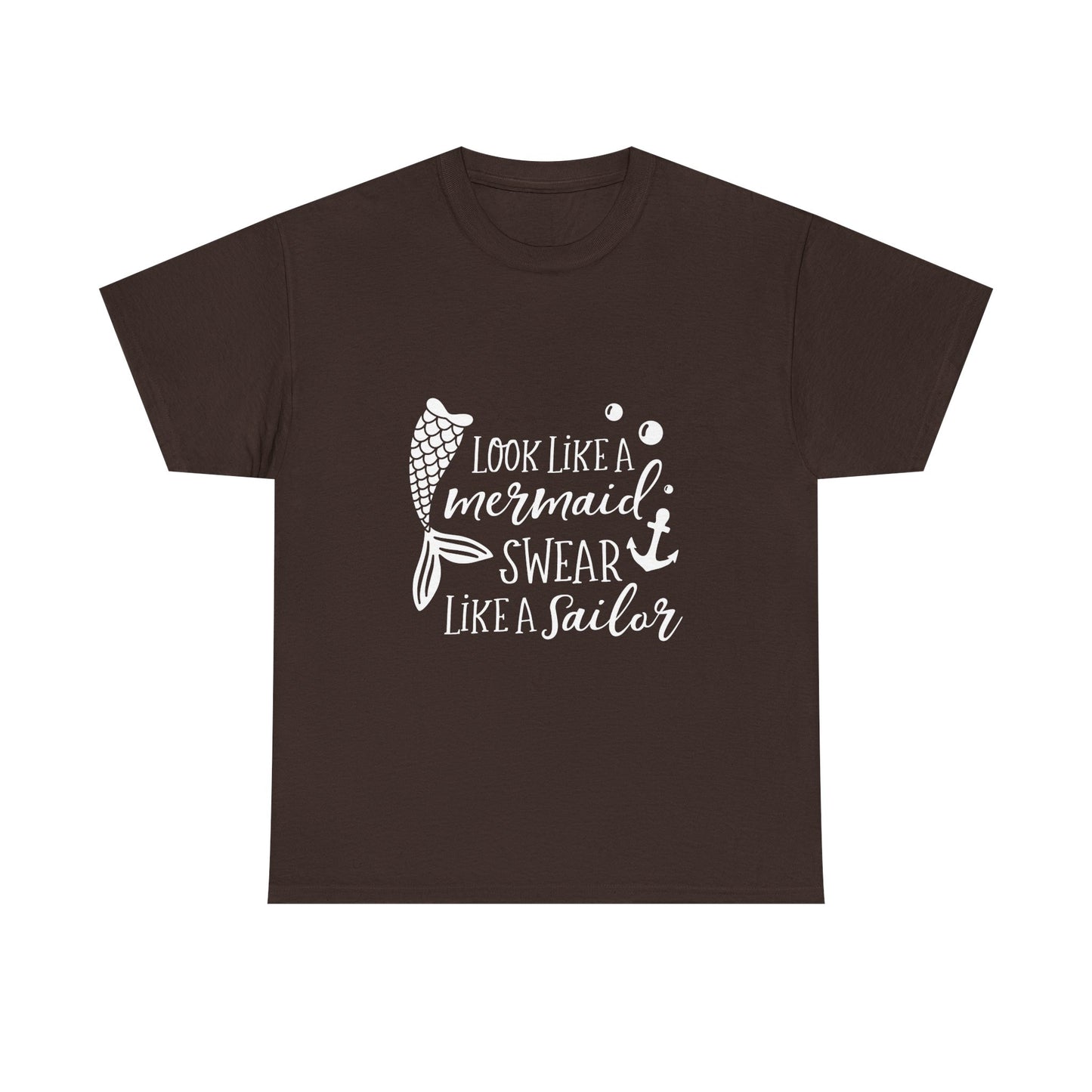 T-Shirt — "Look Like a Mermaid, Swear Like a Sailor" Nautical Graphic Tee