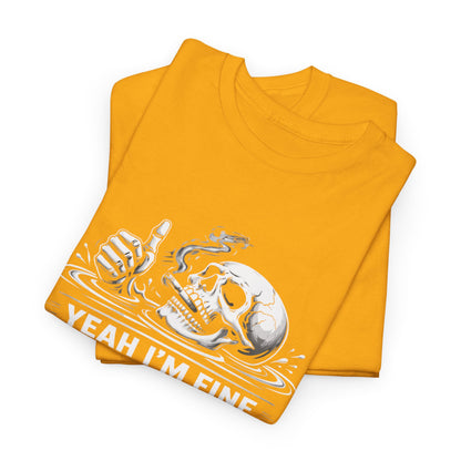Skull "Yeah I'm Fine No Worries" Graphic Tee