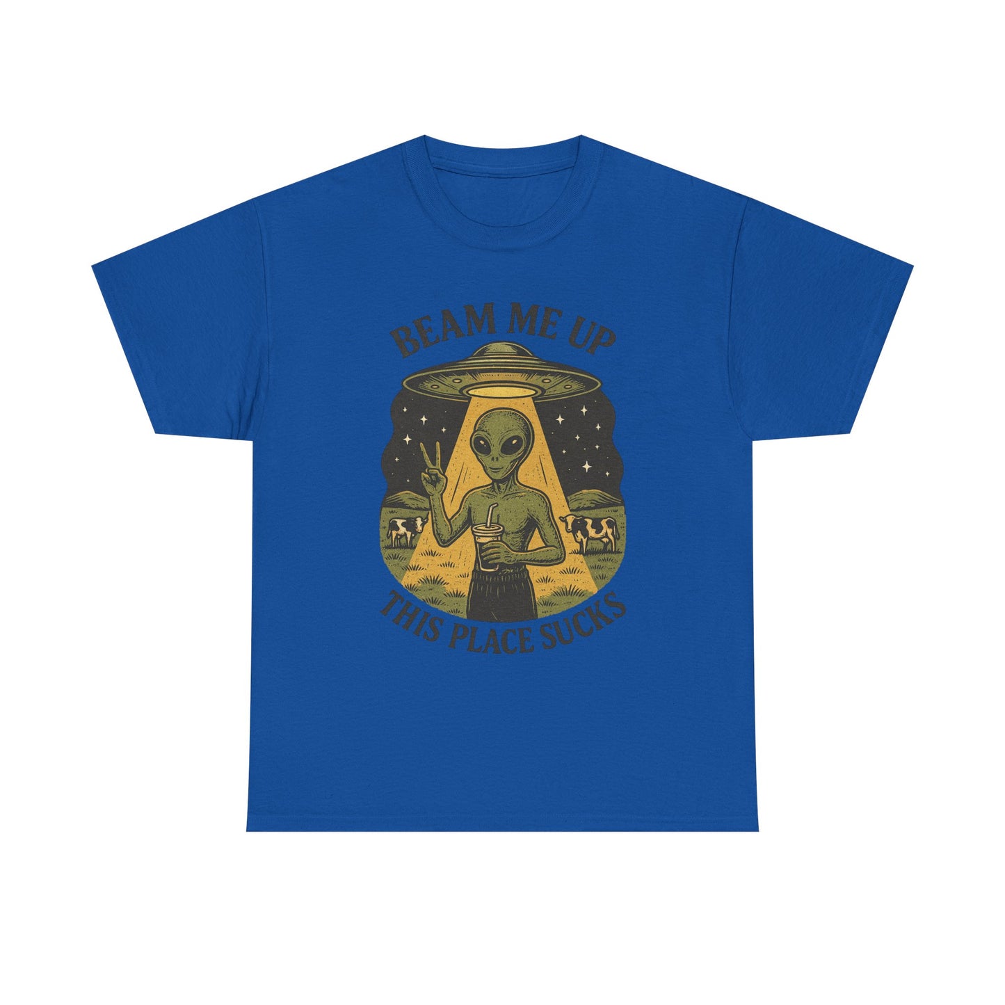 Alien Graphic Tee — "Beam Me Up, This Place Sucks" Funny UFO T-Shirt