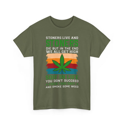 Stoners Live and Stoners Die T-Shirt — Retro Weed Leaf Cannabis Tee