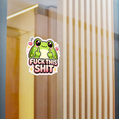 Funny Frog Vinyl Sticker — “Fuck This Shit” Kiss-Cut Decal