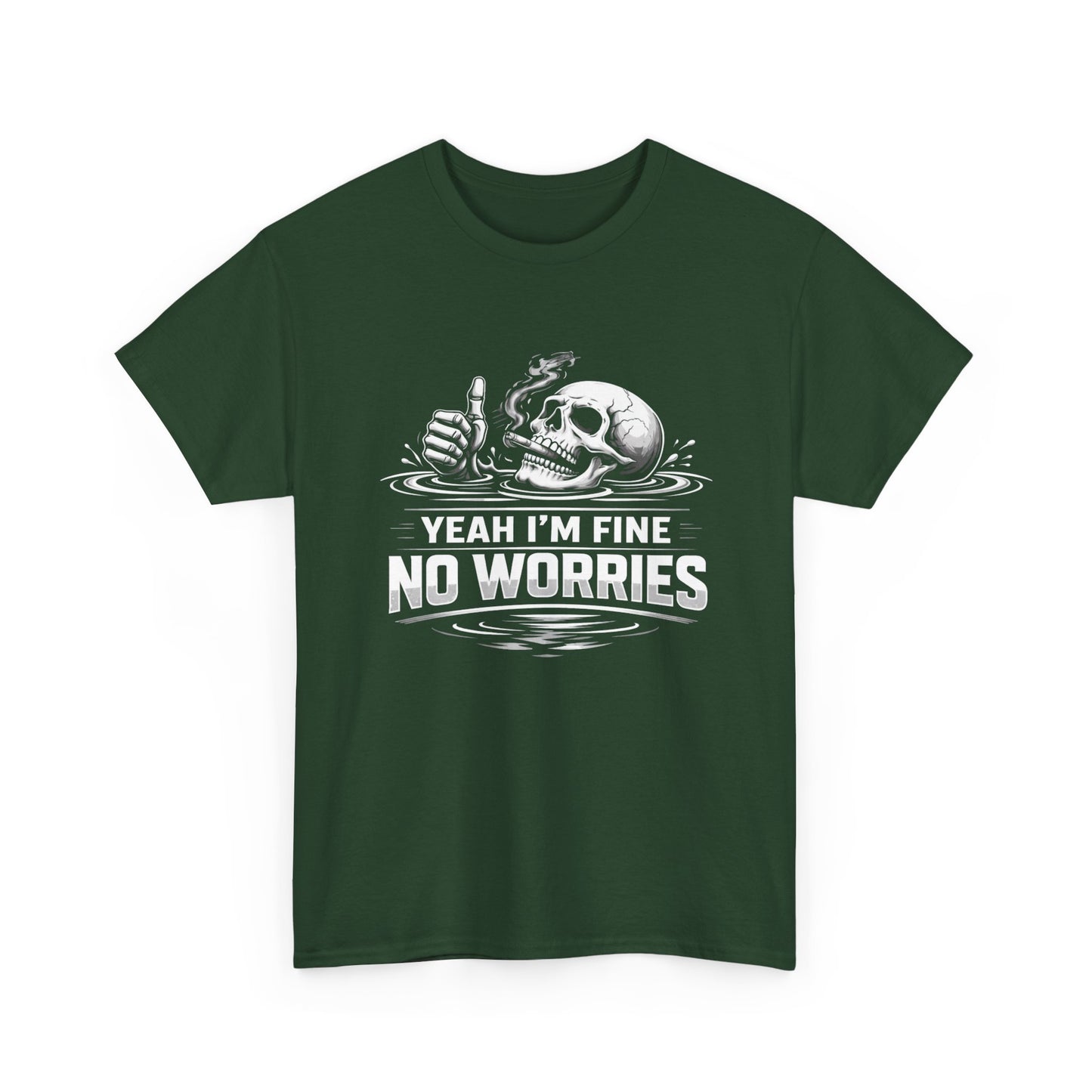 Skull "Yeah I'm Fine No Worries" Graphic Tee
