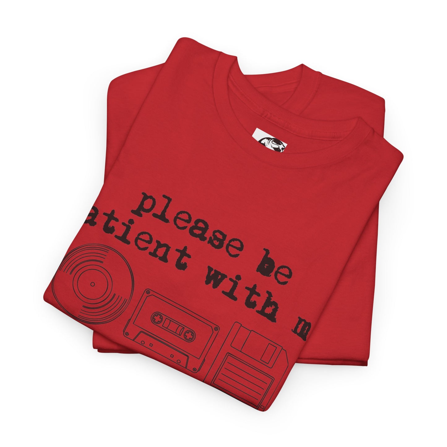 Vintage Humor T-Shirt - "Please Be Patient With Me I'm From the 1900's" Retro Tech Tee