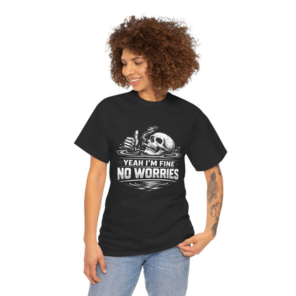 Skull "Yeah I'm Fine No Worries" Graphic Tee