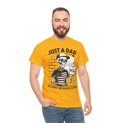 Just A Dad Skull Tee — "Who Always Came Back With The Milk" Vintage Father's Day T‑Shirt