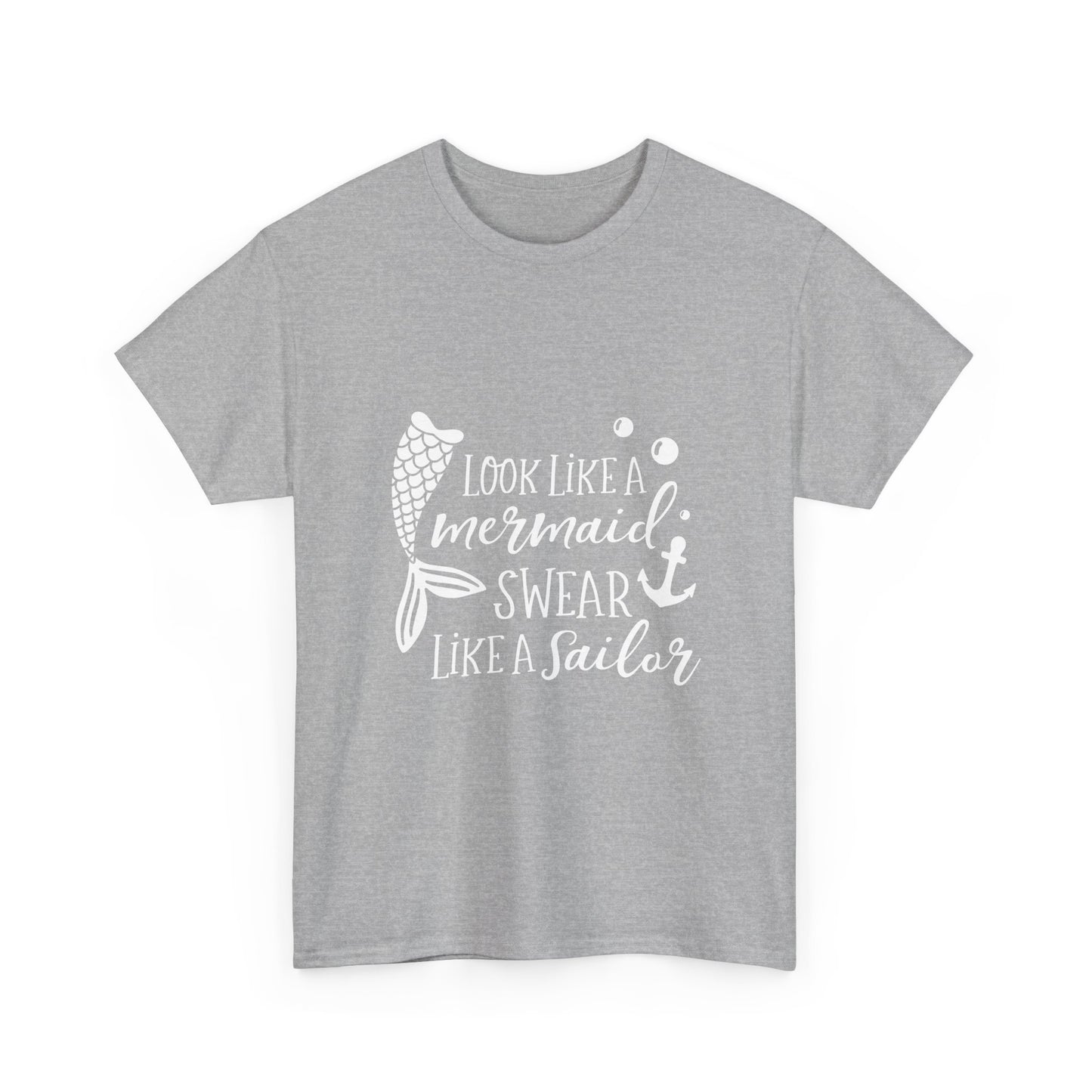 T-Shirt — "Look Like a Mermaid, Swear Like a Sailor" Nautical Graphic Tee