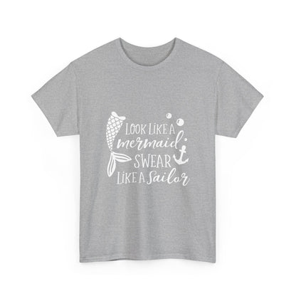 T-Shirt — "Look Like a Mermaid, Swear Like a Sailor" Nautical Graphic Tee